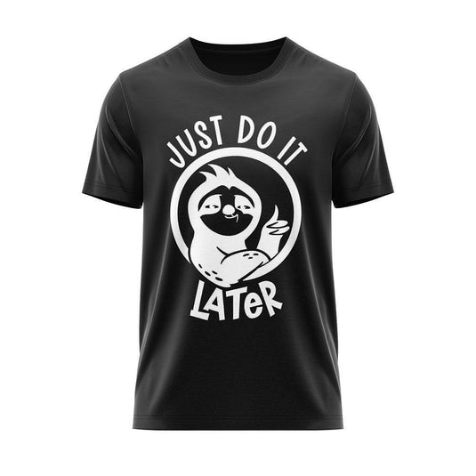 Тениска "Just Do It Later"