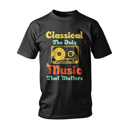 Тениска Classical - The Only Music That Matters