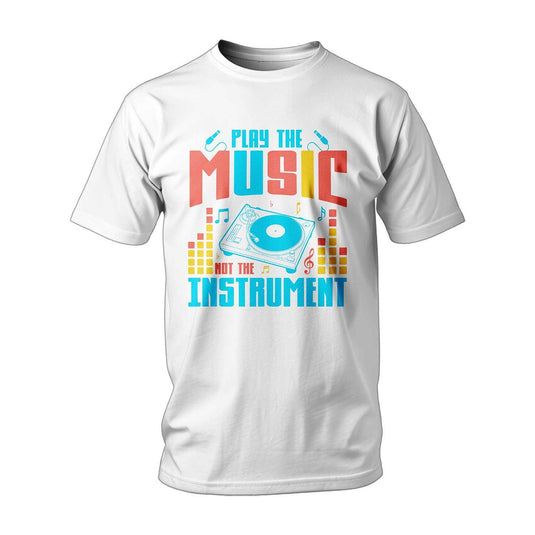 Тениска Play The Music, Not The Instrument