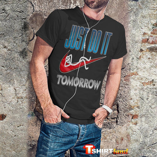 Тениска Just Do It Tomorrow