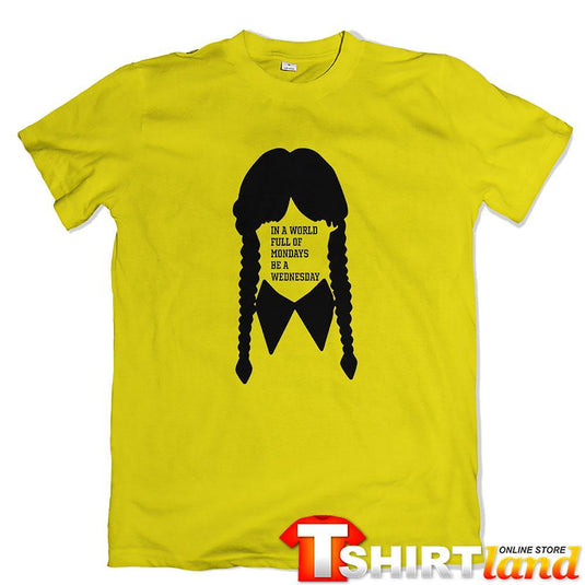 T-shirt Wednesday - Be a Wednesday