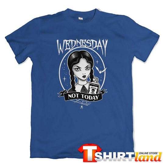 Тениска Wednesday - Not Today