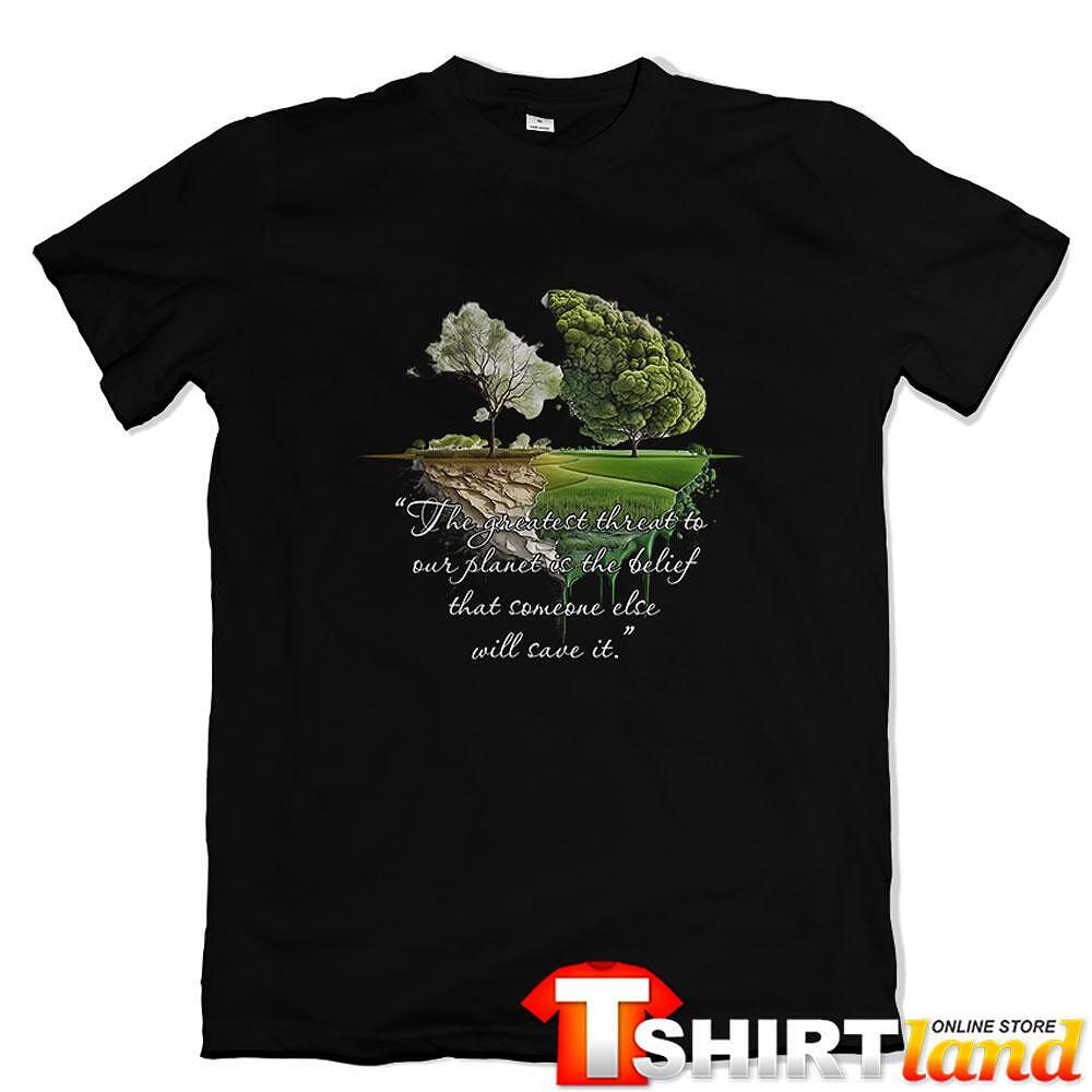 Green Planet T-shirt - "The Greatest Threat" 2