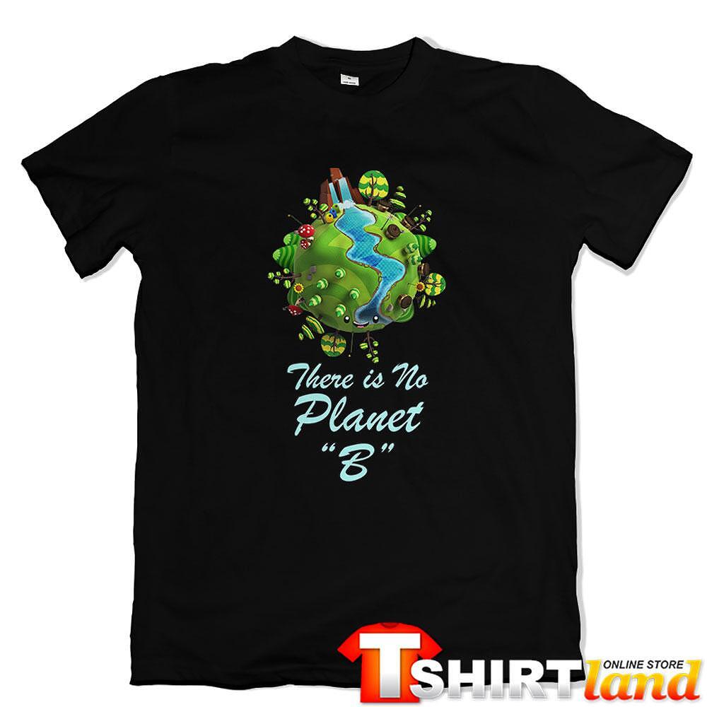 Green Planet T-shirt - "There is No Planet B"