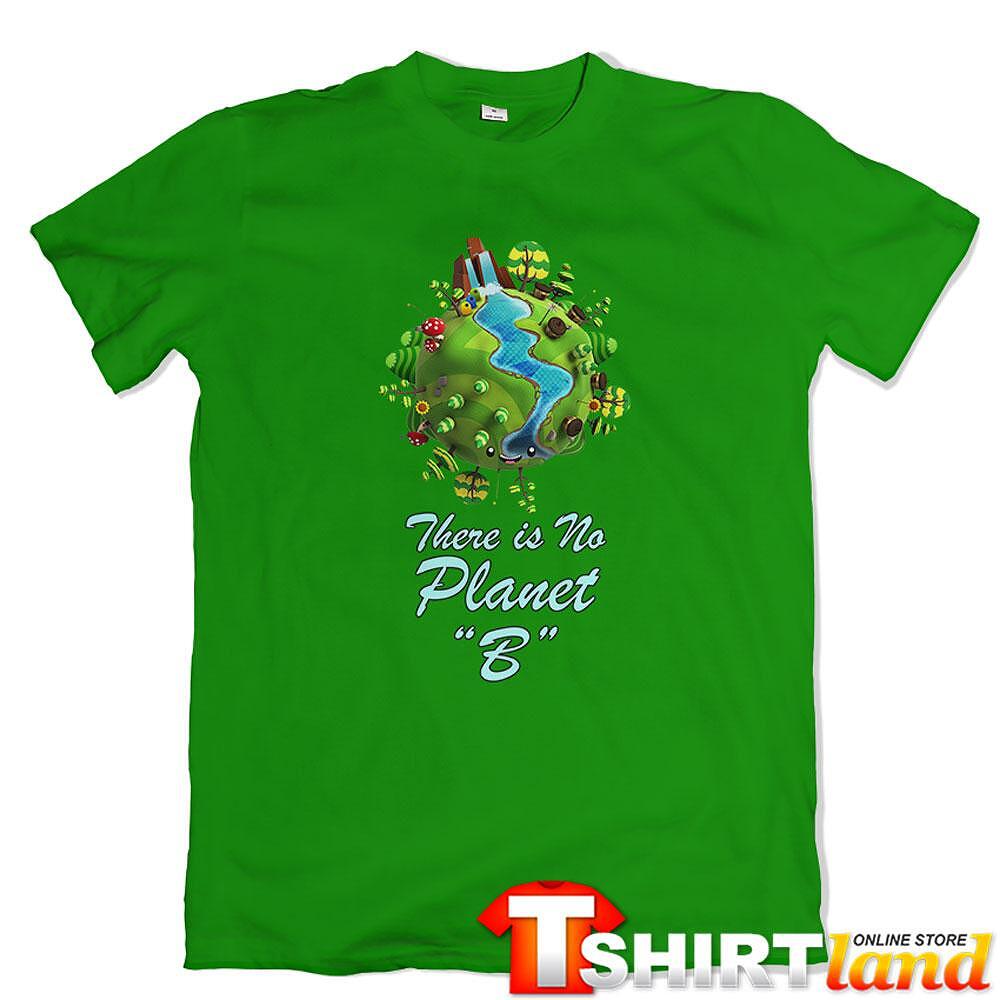 Green Planet T-shirt - "There is No Planet B"